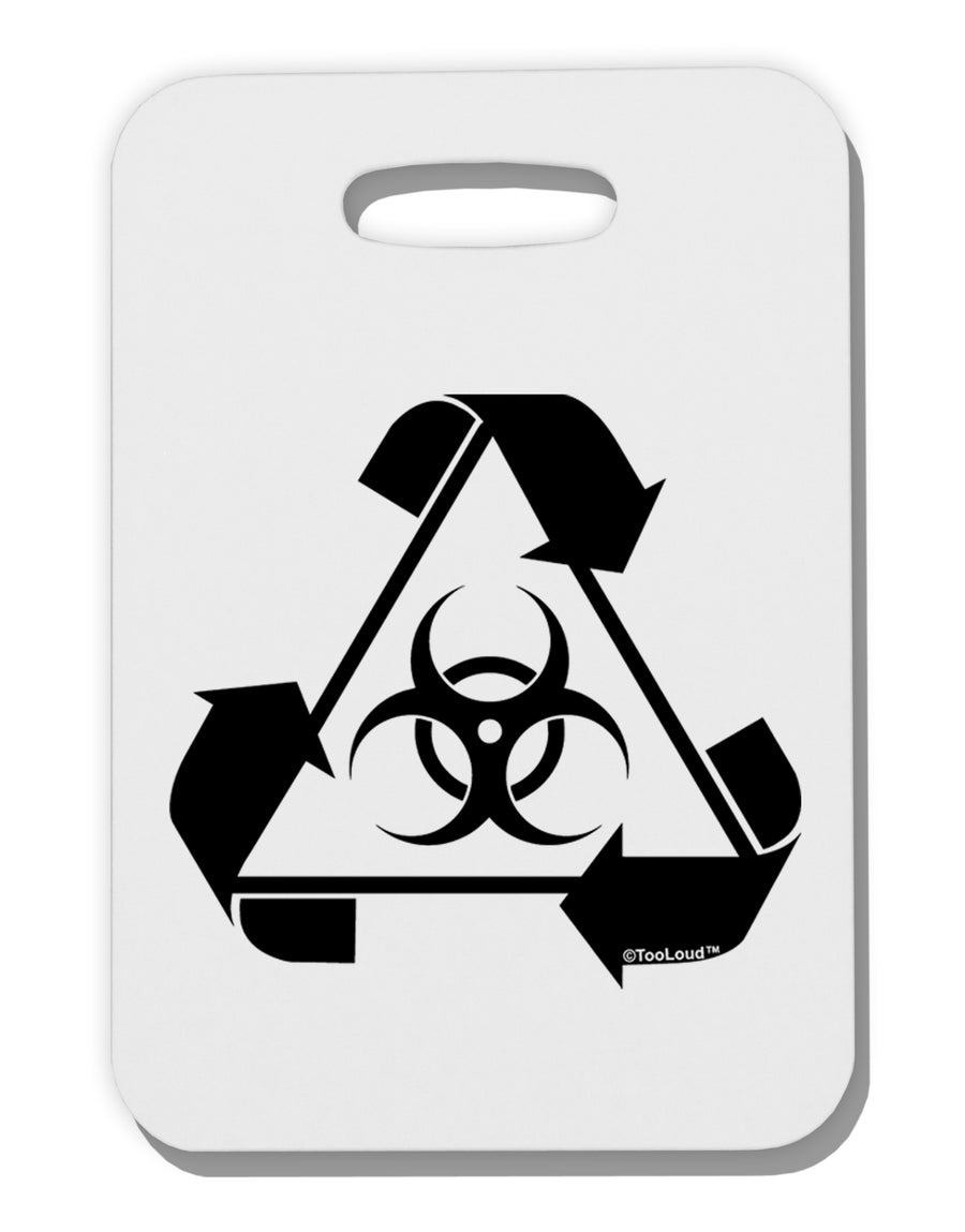 Recycle Biohazard Sign Black and White Thick Plastic Luggage Tag by TooLoud-Luggage Tag-TooLoud-White-One Size-Davson Sales