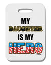 My Daughter is My Hero - Armed Forces Thick Plastic Luggage Tag by TooLoud-Luggage Tag-TooLoud-White-One Size-Davson Sales