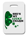 She's My Lucky Charm - Right Thick Plastic Luggage Tag-Luggage Tag-TooLoud-White-One Size-Davson Sales