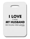 I Love My Husband Videogames Thick Plastic Luggage Tag-Luggage Tag-TooLoud-White-One Size-Davson Sales