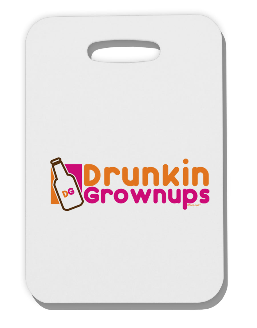 Drunken Grown ups Funny Drinking Thick Plastic Luggage Tag by TooLoud-Luggage Tag-TooLoud-White-One Size-Davson Sales