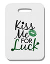 Kiss Me For Luck Thick Plastic Luggage Tag-Luggage Tag-TooLoud-White-One Size-Davson Sales