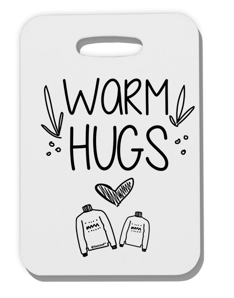 TooLoud Warm Hugs Thick Plastic Luggage Tag-Luggage Tag-TooLoud-Davson Sales