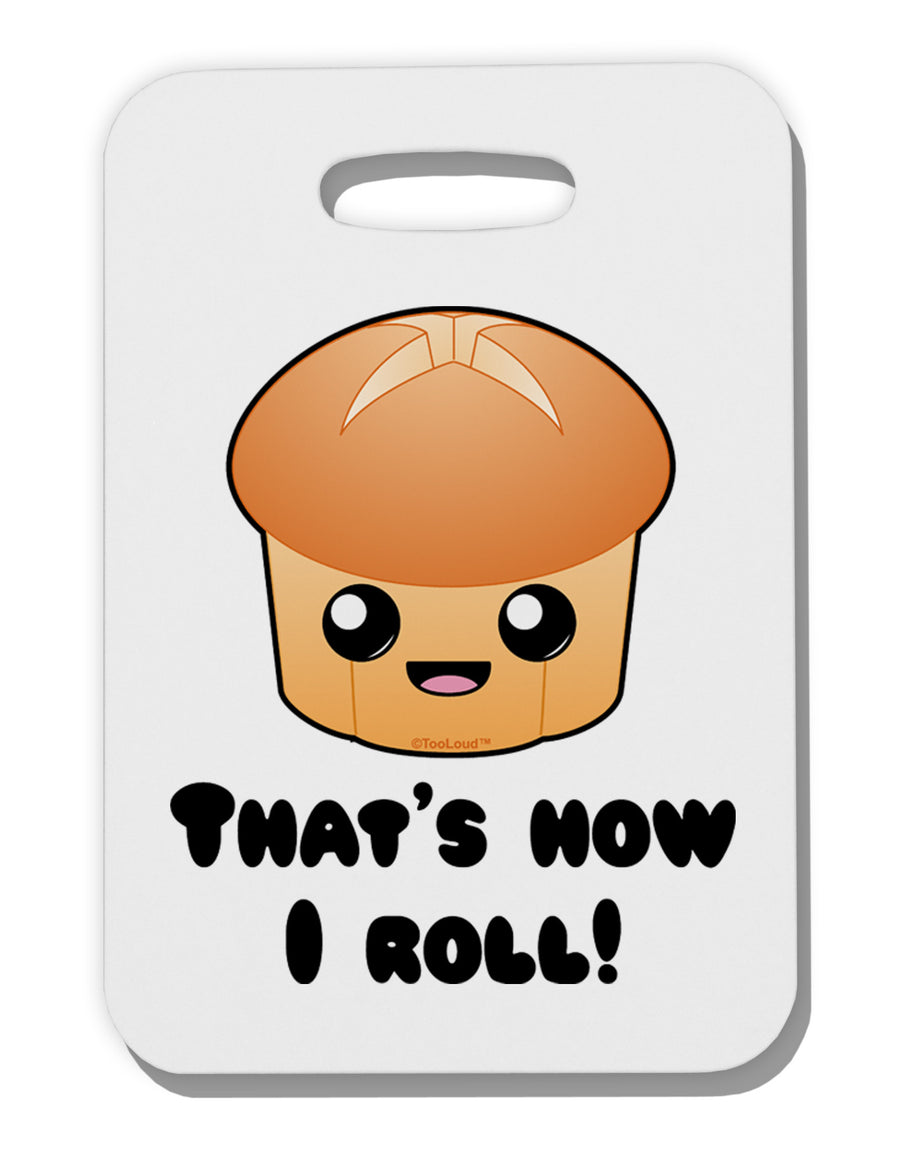 How I Roll Cute Roll Thick Plastic Luggage Tag-Luggage Tag-TooLoud-White-One Size-Davson Sales