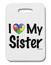 I Heart My Sister - Autism Awareness Thick Plastic Luggage Tag by TooLoud-Luggage Tag-TooLoud-White-One Size-Davson Sales