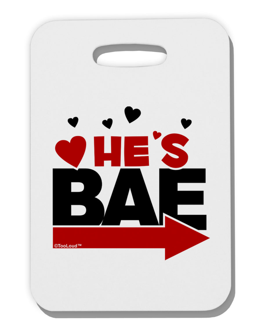 He's BAE - Right Arrow Thick Plastic Luggage Tag-Luggage Tag-TooLoud-White-One Size-Davson Sales