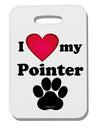 I Heart My Pointer Thick Plastic Luggage Tag by TooLoud-Luggage Tag-TooLoud-White-One Size-Davson Sales