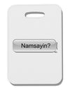 Namsayin Text Bubble Thick Plastic Luggage Tag-Luggage Tag-TooLoud-White-One Size-Davson Sales