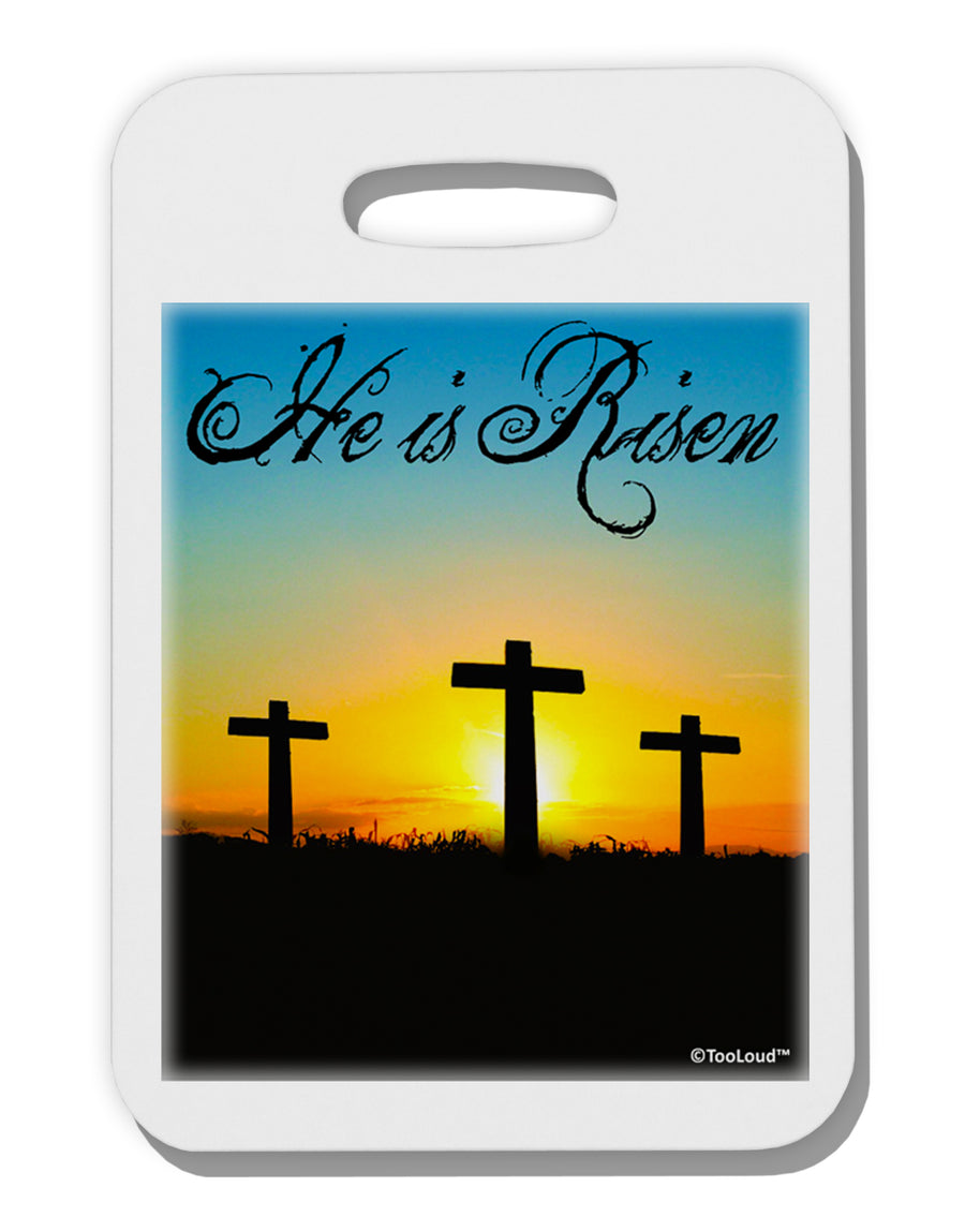 Three Crosses Sunrise - He Is Risen Thick Plastic Luggage Tag by TooLoud-Luggage Tag-TooLoud-White-One Size-Davson Sales