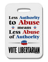 Libertarian Against Authority Abuse Thick Plastic Luggage Tag-Luggage Tag-TooLoud-White-One Size-Davson Sales