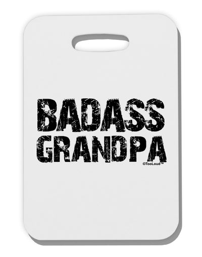 Badass Grandpa Thick Plastic Luggage Tag by TooLoud-TooLoud-White-One Size-Davson Sales