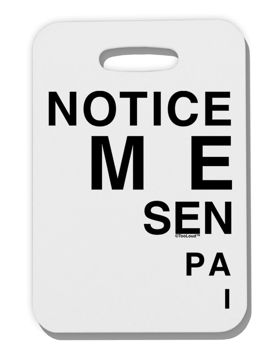 Notice Me Senpai Triangle Text Thick Plastic Luggage Tag-Luggage Tag-TooLoud-White-One Size-Davson Sales