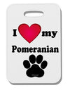 I Heart My Pomeranian Thick Plastic Luggage Tag by TooLoud-Luggage Tag-TooLoud-White-One Size-Davson Sales