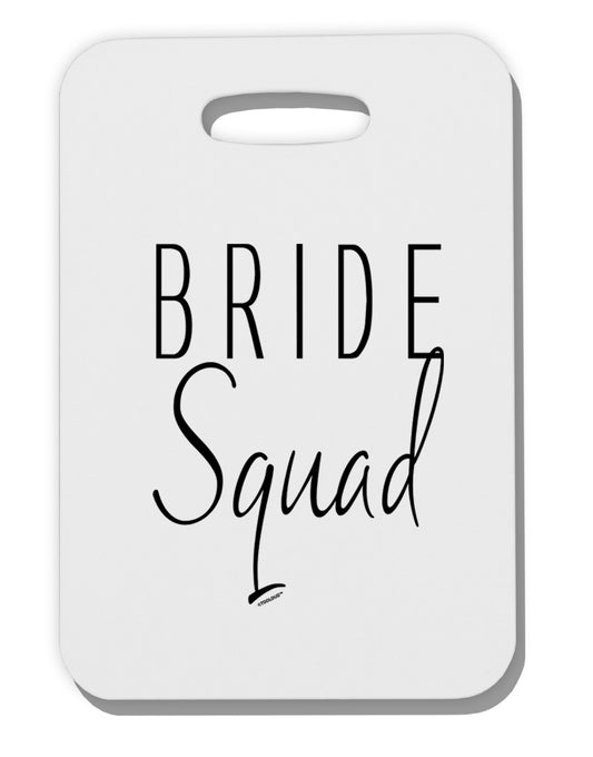 TooLoud Bride Squad Thick Plastic Luggage Tag-Luggage Tag-TooLoud-Davson Sales