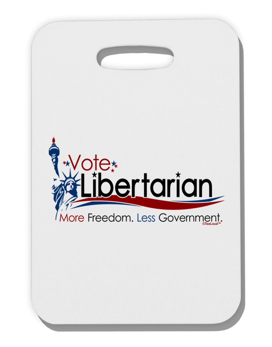 Libertarian Slogan Thick Plastic Luggage Tag-Luggage Tag-TooLoud-White-One Size-Davson Sales