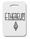 Ethereum with logo Thick Plastic Luggage Tag Tooloud