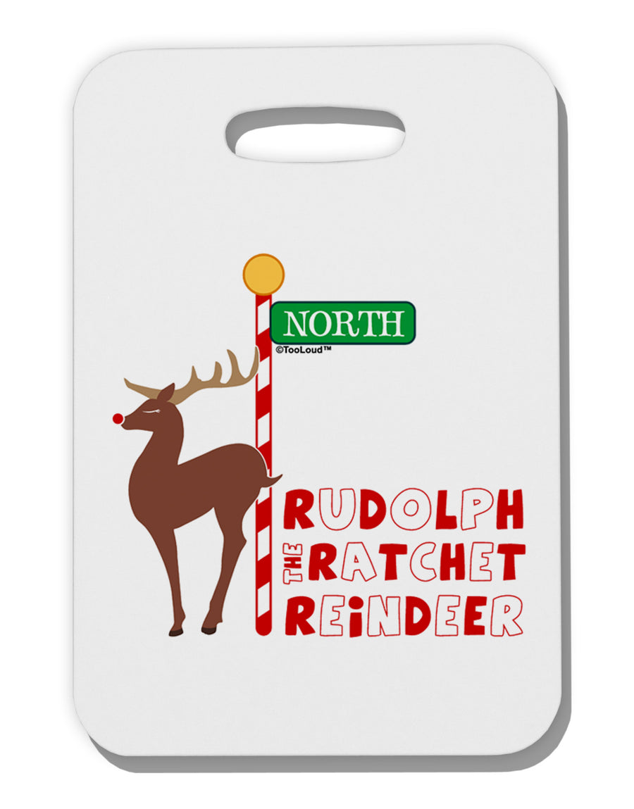 Rudolf Ratchet Reindeer Color Text Thick Plastic Luggage Tag-Luggage Tag-TooLoud-White-One Size-Davson Sales