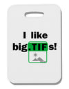 I Like Big Tifs Thick Plastic Luggage Tag-Luggage Tag-TooLoud-White-One Size-Davson Sales