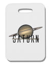 Planet Saturn Text Thick Plastic Luggage Tag-Luggage Tag-TooLoud-White-One Size-Davson Sales