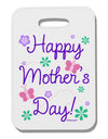 Happy Mother's Day Design Thick Plastic Luggage Tag by TooLoud-Luggage Tag-TooLoud-White-One Size-Davson Sales