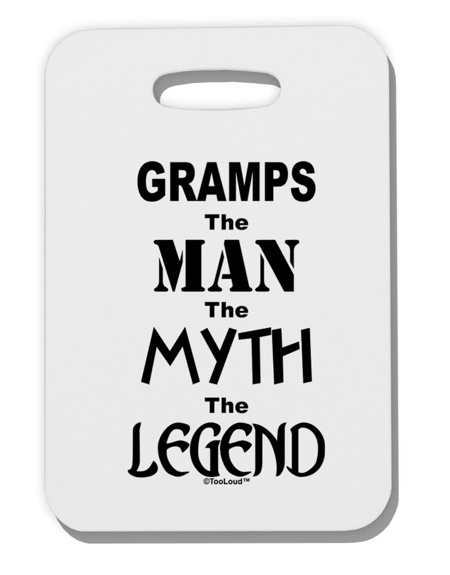 Gramps The Man The Myth The Legend Thick Plastic Luggage Tag by TooLoud-Luggage Tag-TooLoud-White-One Size-Davson Sales