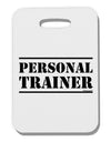 TooLoud Personal Trainer Military Text Thick Plastic Luggage Tag-Luggage Tag-TooLoud-Davson Sales