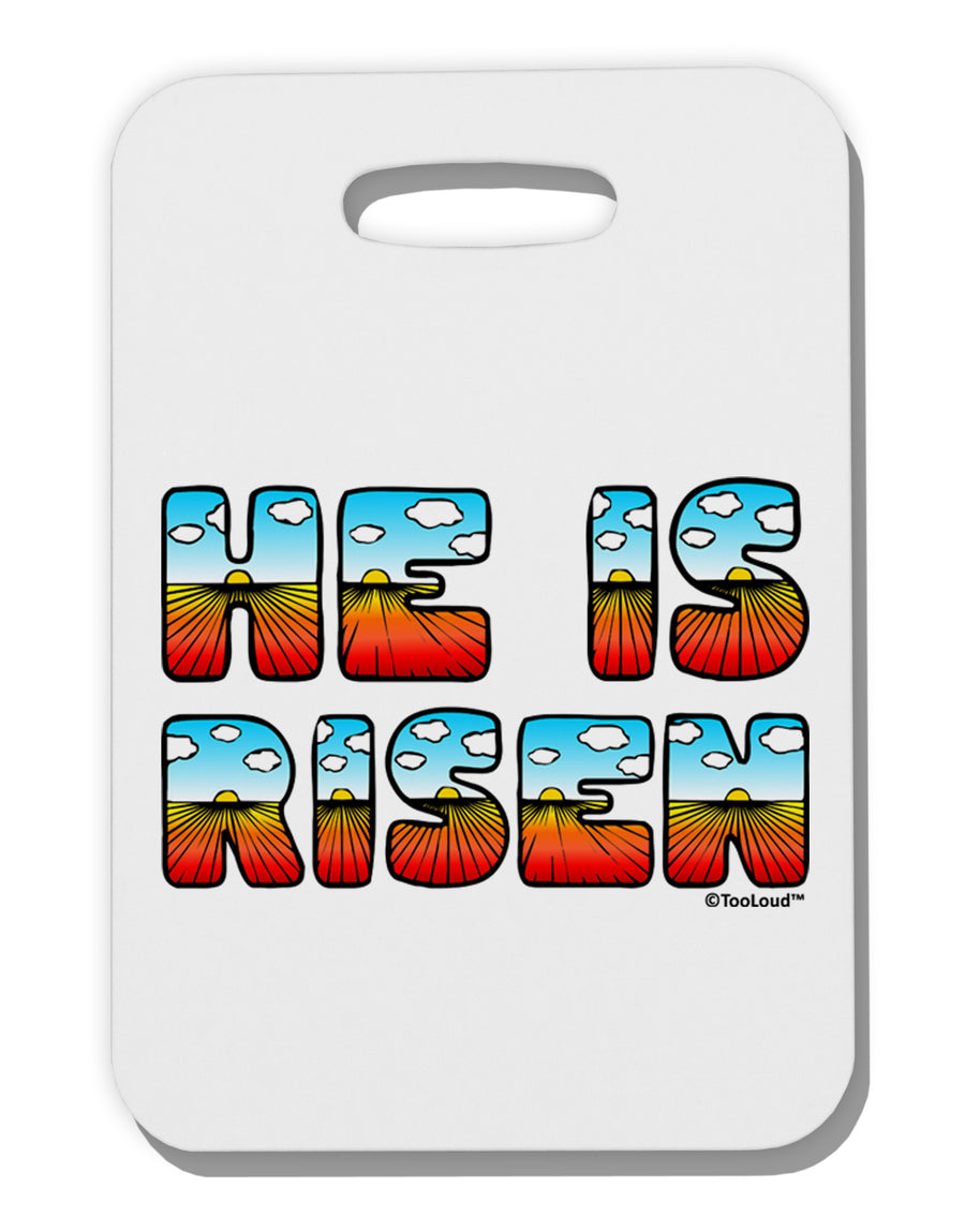 He Is Risen - Easter - Sunrise Letters Thick Plastic Luggage Tag by TooLoud-Luggage Tag-TooLoud-White-One Size-Davson Sales