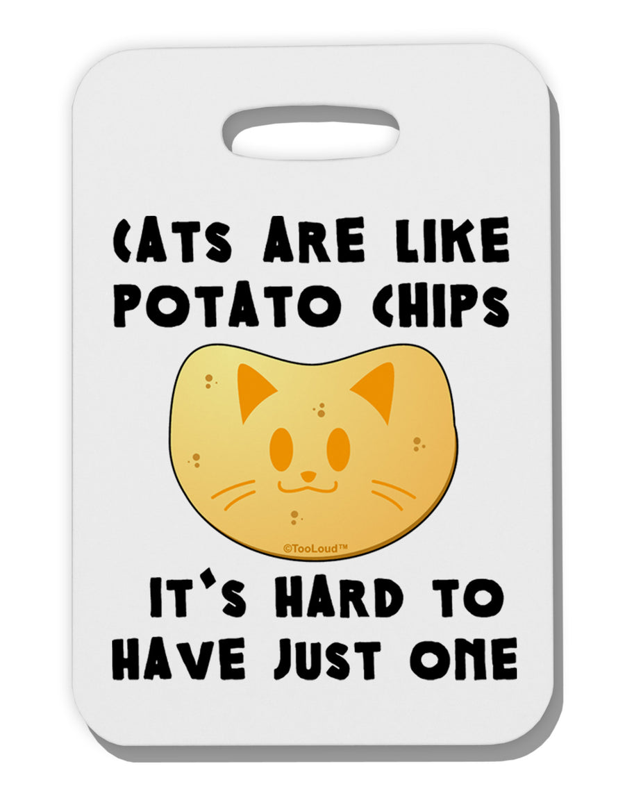 Cats Are Like Potato Chips Thick Plastic Luggage Tag-Luggage Tag-TooLoud-White-One Size-Davson Sales