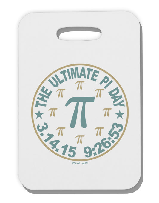 The Ultimate Pi Day Emblem Thick Plastic Luggage Tag by TooLoud-Luggage Tag-TooLoud-White-One Size-Davson Sales