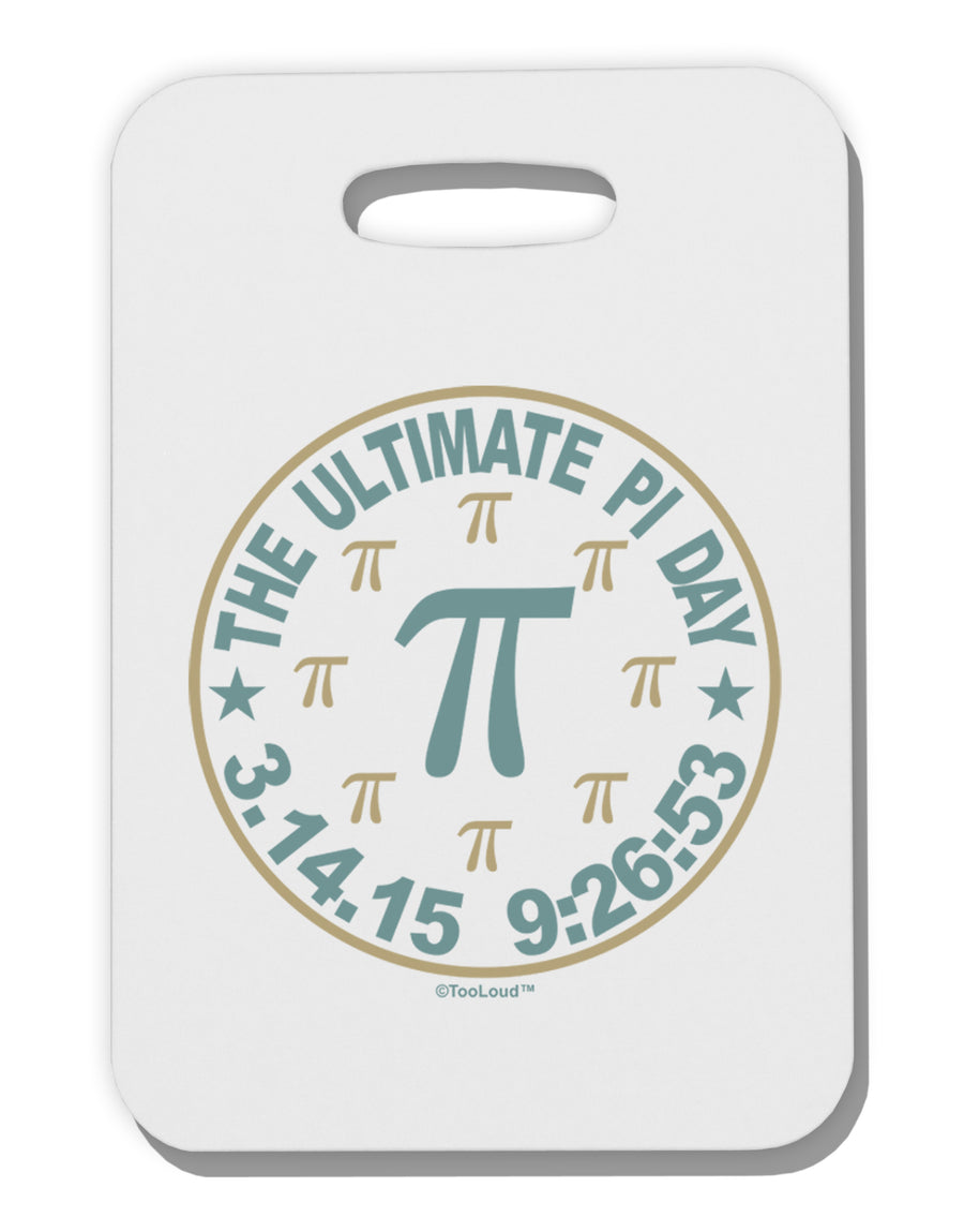 The Ultimate Pi Day Emblem Thick Plastic Luggage Tag by TooLoud-Luggage Tag-TooLoud-White-One Size-Davson Sales