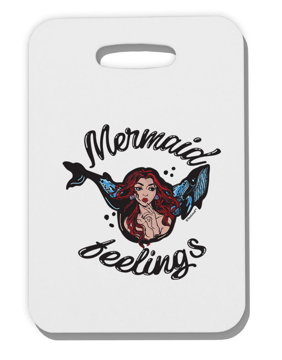 Mermaid Feelings Thick Plastic Luggage Tag Tooloud