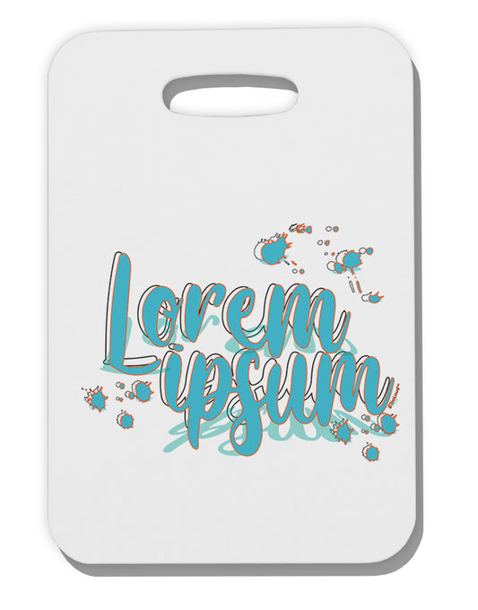 TooLoud Lorem Ipsum Thick Plastic Luggage Tag-Luggage Tag-TooLoud-Davson Sales