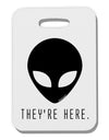 Alien They Are Here Thick Plastic Luggage Tag-Luggage Tag-TooLoud-White-One Size-Davson Sales