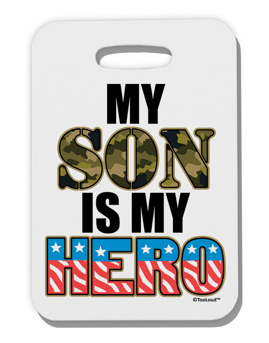 My Son is My Hero - Armed Forces Thick Plastic Luggage Tag by TooLoud-Luggage Tag-TooLoud-White-One Size-Davson Sales