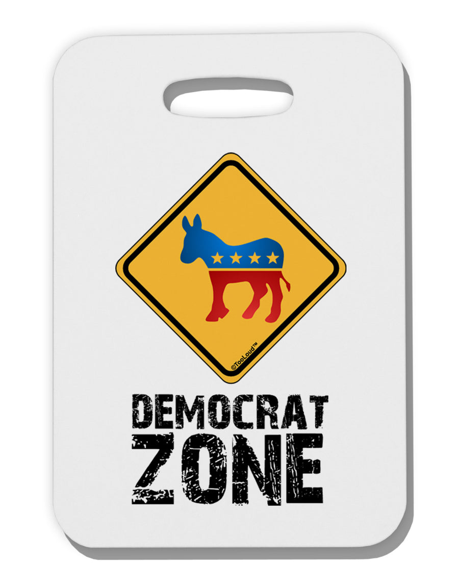 Democrat Zone Thick Plastic Luggage Tag-Luggage Tag-TooLoud-White-One Size-Davson Sales