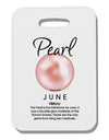 Birthstone Pearl Thick Plastic Luggage Tag-Luggage Tag-TooLoud-One Size-Davson Sales