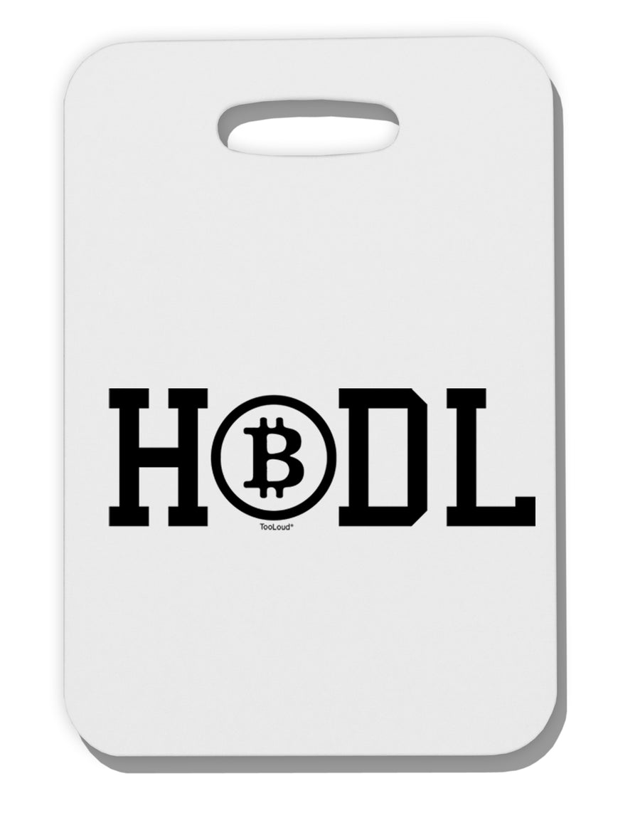 HODL Bitcoin Thick Plastic Luggage Tag Tooloud