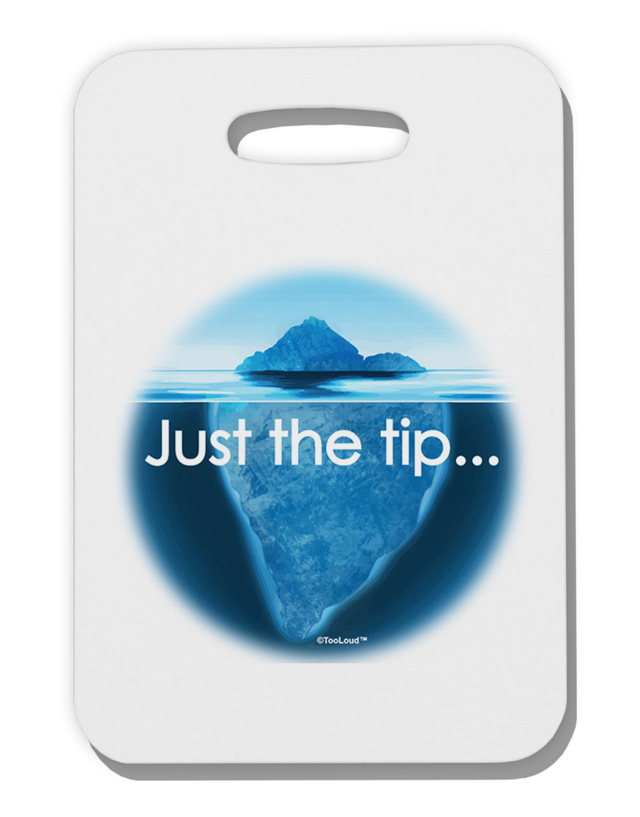 Iceberg Just the Tip Thick Plastic Luggage Tag-Luggage Tag-TooLoud-White-One Size-Davson Sales