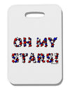 Oh My Stars Patriotic Design Thick Plastic Luggage Tag by TooLoud-Luggage Tag-TooLoud-White-One Size-Davson Sales