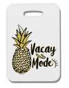 TooLoud Vacay Mode Pinapple Thick Plastic Luggage Tag-Luggage Tag-TooLoud-Davson Sales