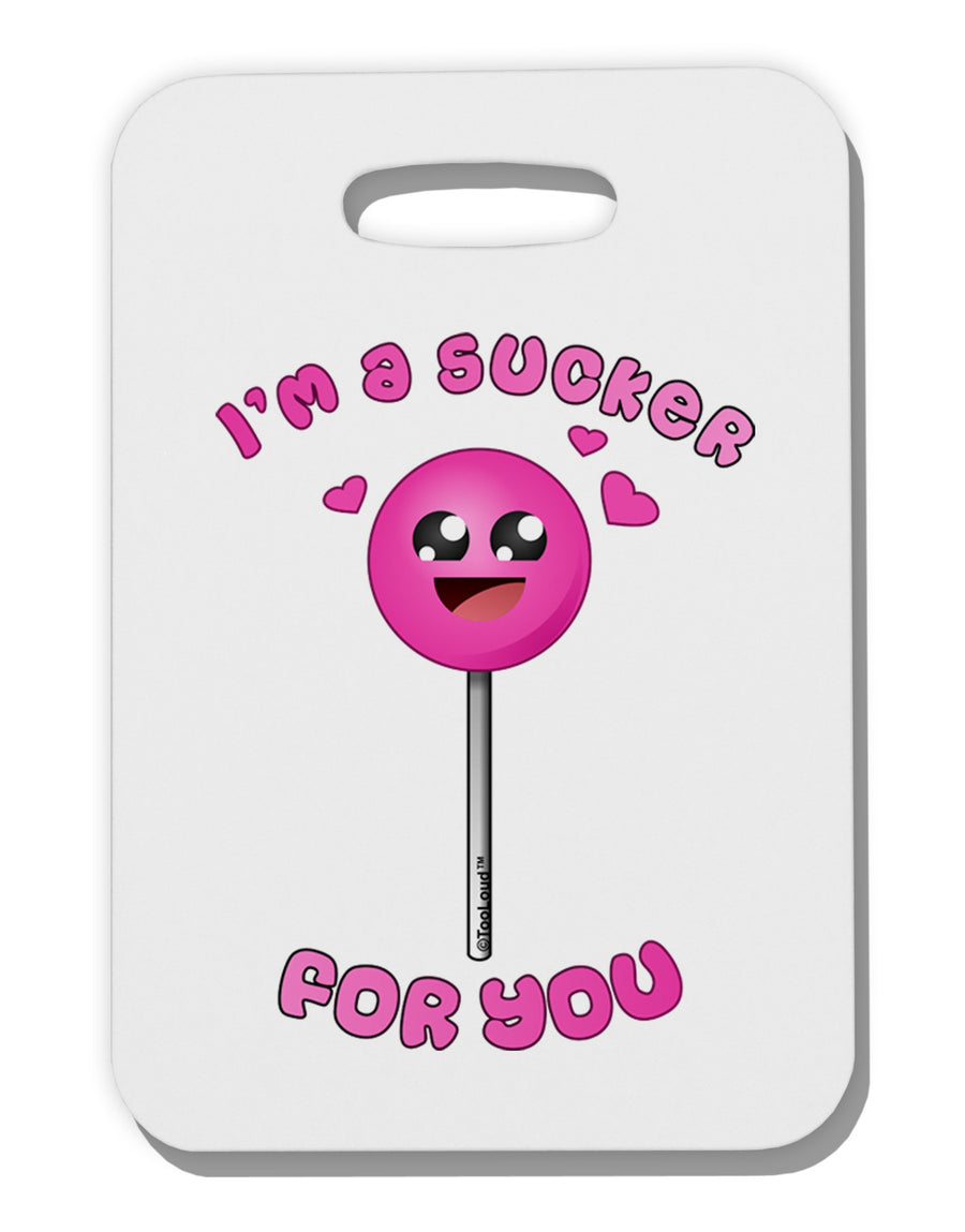 Sucker For You Thick Plastic Luggage Tag-Luggage Tag-TooLoud-White-One Size-Davson Sales