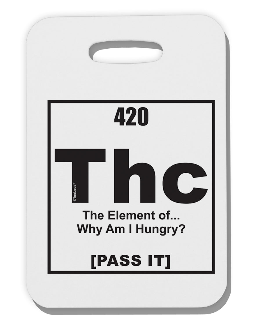 420 Element THC Funny Stoner Thick Plastic Luggage Tag by TooLoud-Luggage Tag-TooLoud-White-One Size-Davson Sales