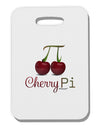 Cherry Pi Thick Plastic Luggage Tag