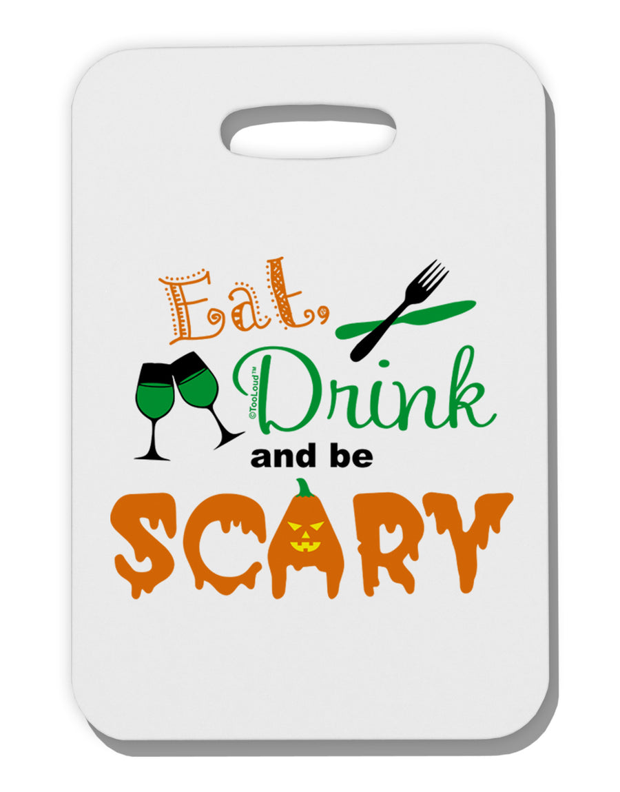 Eat Drink Scary Green Thick Plastic Luggage Tag-Luggage Tag-TooLoud-White-One Size-Davson Sales