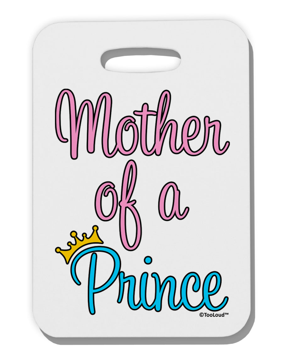 Mother of a Prince - Matching Mom and Son Design Thick Plastic Luggage Tag by TooLoud-Luggage Tag-TooLoud-White-One Size-Davson Sales