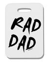 Rad Dad Design Thick Plastic Luggage Tag-Luggage Tag-TooLoud-White-One Size-Davson Sales