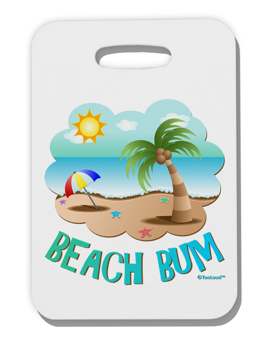 Fun Summer Beach Scene - Beach Bum Thick Plastic Luggage Tag by TooLoud-Luggage Tag-TooLoud-White-One Size-Davson Sales