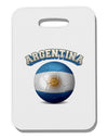 Soccer Ball Flag - Argentina Thick Plastic Luggage Tag-Luggage Tag-TooLoud-One Size-Davson Sales