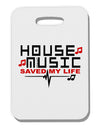 House Saved My Life Thick Plastic Luggage Tag-Luggage Tag-TooLoud-White-One Size-Davson Sales