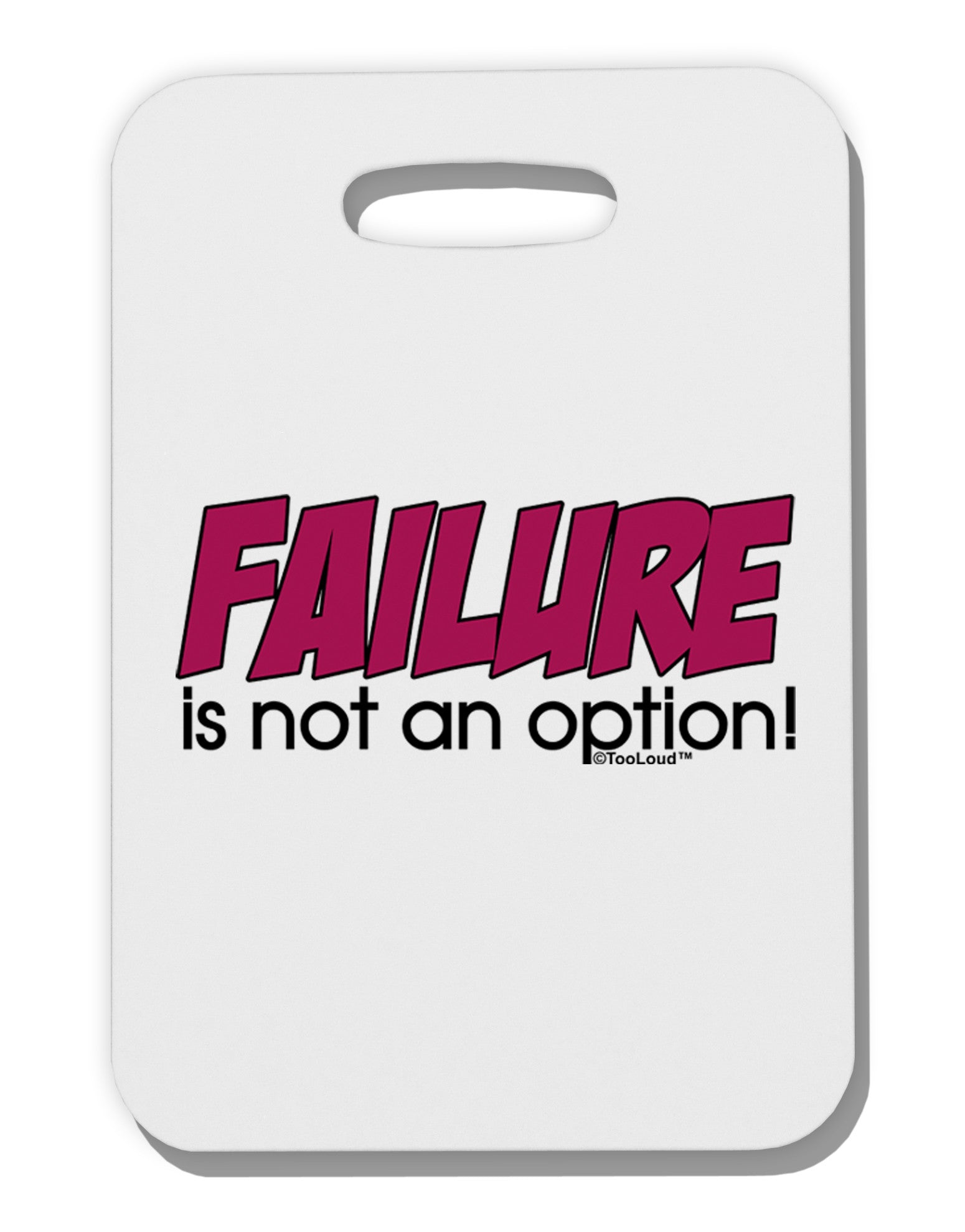 Failure Is Not An Option Thick Plastic Luggage Tag by TooLoud-Luggage Tag-TooLoud-White-One Size-Davson Sales